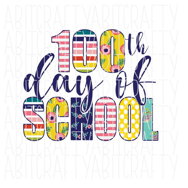 100th Day of School/100th Day Sublimation PNG, sublimation, digital download, cricut, silhouette, dtg, print then cut