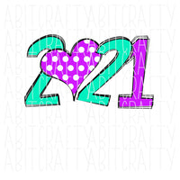 2021 Heart/I Love New Years/New Year's/Let's Celebrate/Fireworks/New Year's Eve svg, png, sublimation, digital download- hand drawn