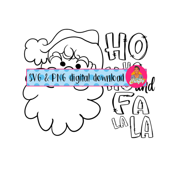 Fa La La/Ho Ho ho/Santa SVG, PNG, sublimation, dtg, digital download, cricut, silhouette - hand drawn