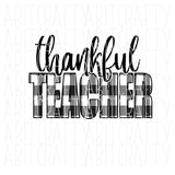 Thankful Teacher/Thanksgiving/Give Thanks/School/Para png, sublimation, digital download