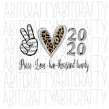 Peace, Love, Two-thousand twenty svg, png, sublimation, digital download, cricut, silhouette