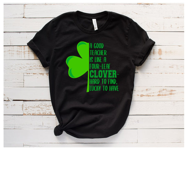 A Good Teacher Is Like A Four-Leaf Clover Hard to Find, Lucky To Have SVG, PNG, sublimation, digital download, cricut, silhouette