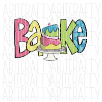 Bake/Cake PNG/Sublimation Digital Download - hand drawn