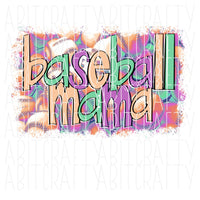 Baseball/Mascot/Team Mom/Mama/Pride/Go Team/Baseball png, sublimation, digital download, print then cut, DTG