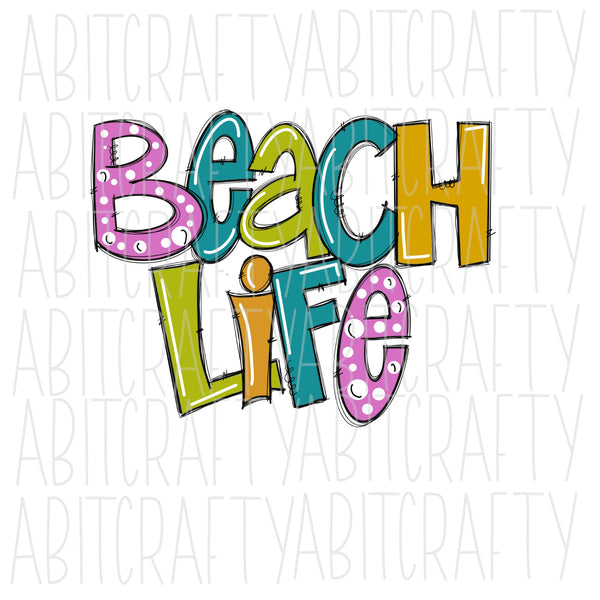 Beach Life PNG, Sublimation, digital download - hand drawn