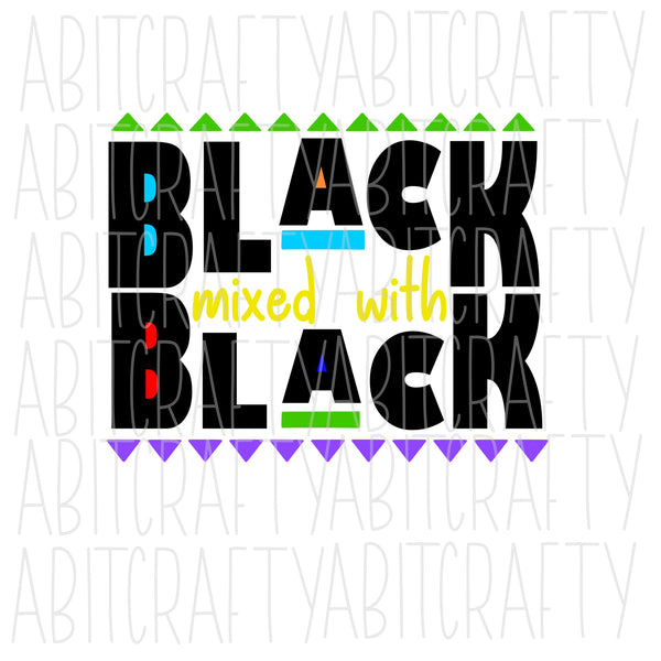 Black Mixed with Black svg, png, sublimation, digital download, cricut, silhouette, vector