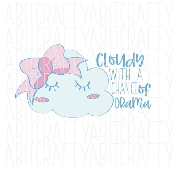 Cloudy/Drama/Girly/ svg, png, sublimation, digital download