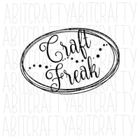 Craft Freak svg, png, sublimation, digital download, cricut, silhouette, vector art - hand drawn