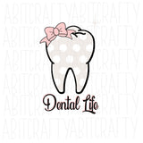 Dental Life/Dentist SVG, PNG,Sublimation, cricut, sublimation, digital download