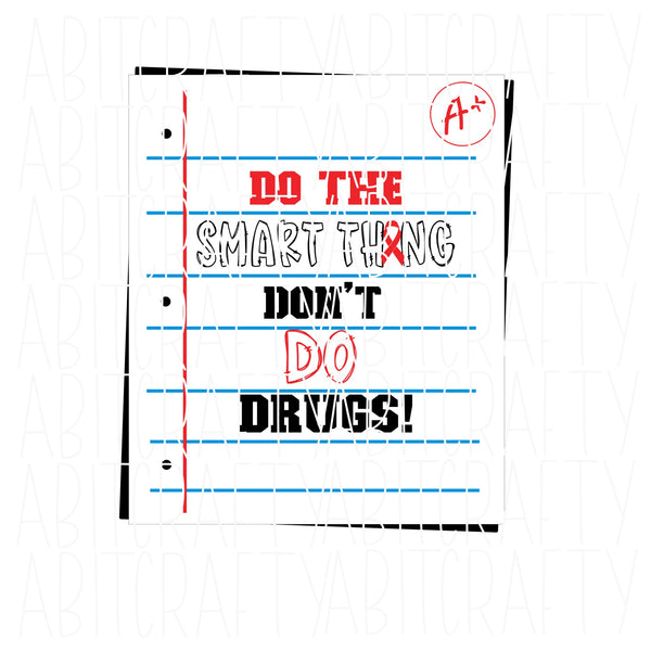 Drug Free/Be Smart/No to Drugs/Drug Free, svg png, sublimation, digital download
