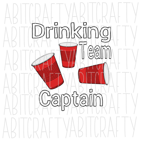 Drinking Team Captain SVG, PNG, sublimation, digital download, cricut, silhouette, print n cut, waterslide