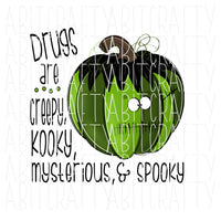 No to Drugs/Drug Free/ Boys' Halloween Design/print then cut, dtg, png, sublimation, digital download - hand drawn