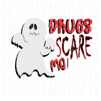 Drugs Scare Me/Boy Ghost/Boo To Drugs/Drug Free Me/Red Ribbon Week svg, png, digital download, silhouette and cricut file