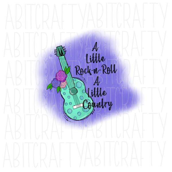 A Little Rock-n-Roll A Little Country PNG, sublimation, digital download - hand drawn