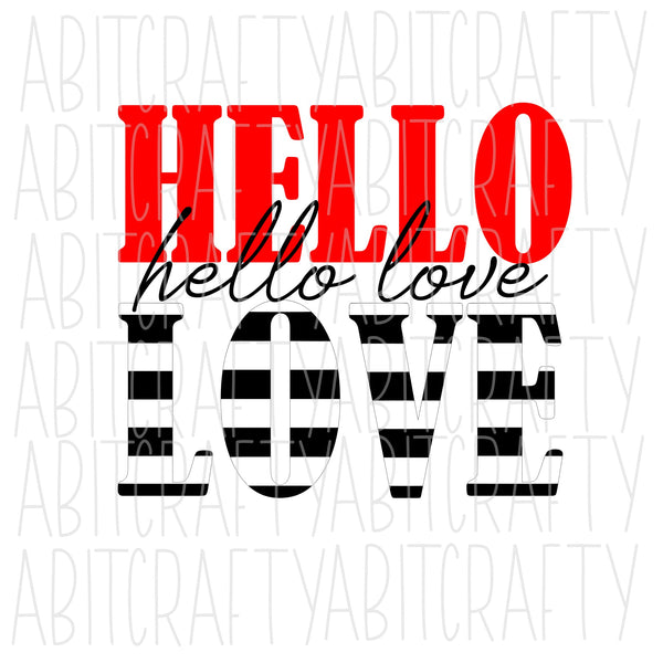 Hello Love svg, png, sublimation, digital download, cricut, silhouette, print n cut, water slide - fully cuttable!