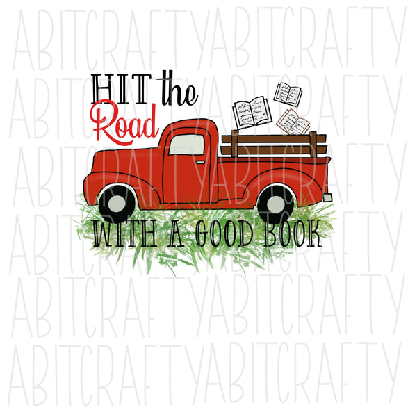 Hit The Road With A Good Book PNG, sublimation, digital download - You get two designs!!