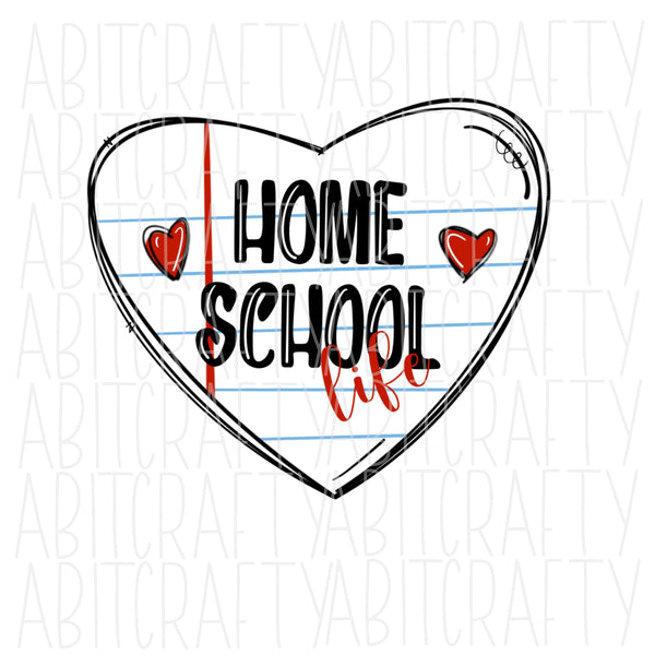 Homeschool Life/Notebook Paper/ Teaching Heart PNG, sublimation, digital download - hand drawn