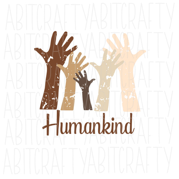 Humankind/Be Human svg, png, sublimation, digital download, cricut, silhouette, print n cut, waterslide, vector art