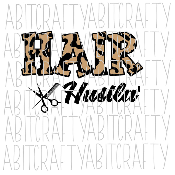 Hair Hustla' svg, png, sublimation, digital download, silhouette, cricut