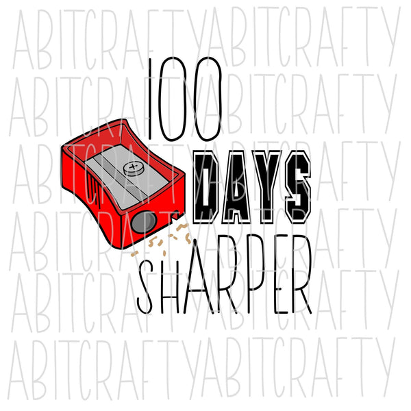 100 Days Sharper SVG, PNG, sublimation, digital download, cricut, silhouette