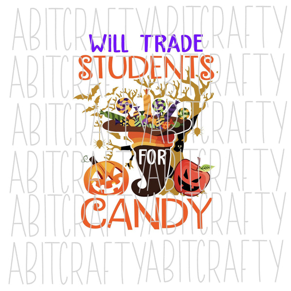 Will Trade Students for Candy svg, png, sublimation, digital download