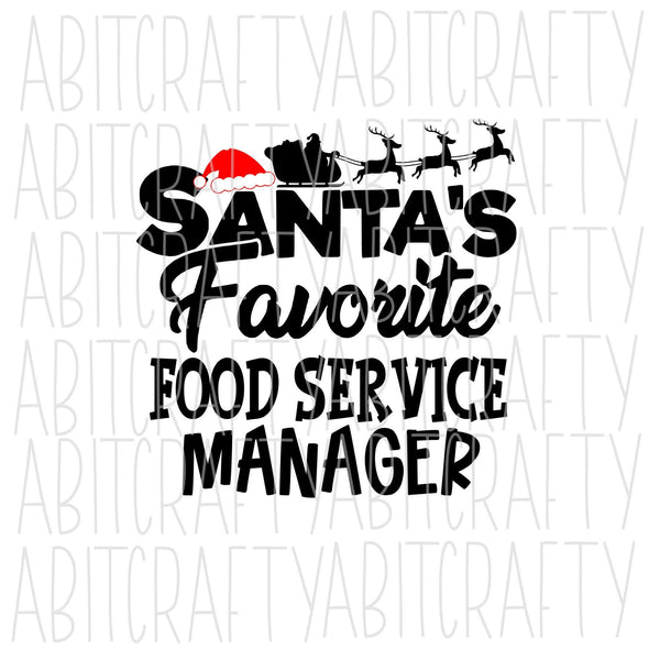 Santa&#39;s - Food Service Manager svg, png, sublimation, digital download, cricut, silhouette