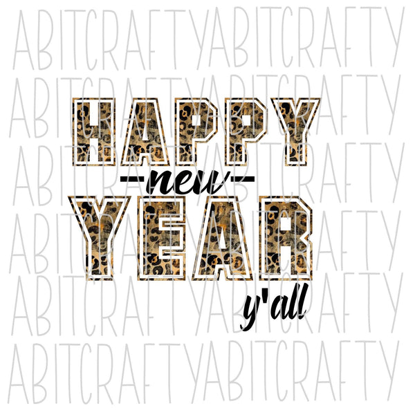 Happy New Year Y'all PNG, sublimation, digital download