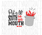 Put a Lil' South In Ya Mouth svg, png, sublimation, digital download
