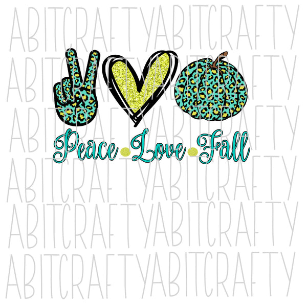 Peace, Love, Fall png, jpeg, sublimation, digital download