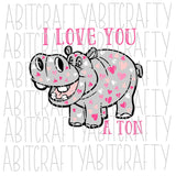 I Love You a Ton SVG, PNG, sublimation, digital download, cricut, silhouette