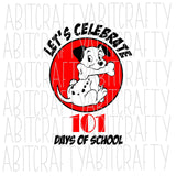 Let's Celebrate 101 Days of School SVG, PNG, sublimation, digital download, cricut, silhouette, print n cut, waterslide