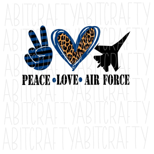 Peace, Love, Air Force svg, png, sublimation, digital download, cricut, silhouette