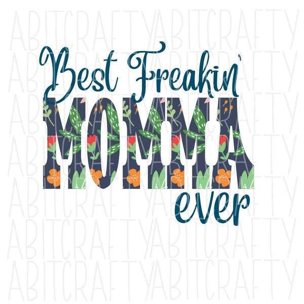 Best Momma/Mother's Day PNG, sublimation, digital download