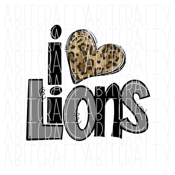 I Love Lions/I Heart Lions PNG/Sublimation, print and cut, digital download - hand drawn