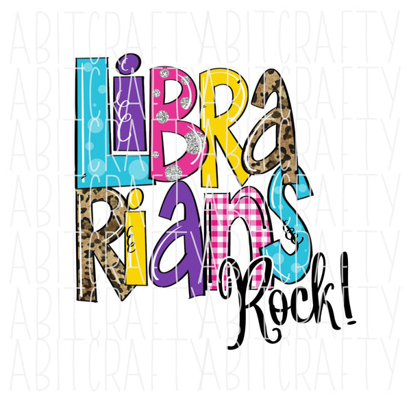 Librarians Rock  PNG, Sublimation/Digital Download - hand drawn