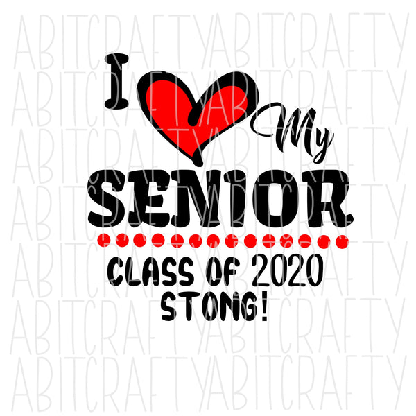Love My Senior/Graduation svg, png, sublimation, digital download, cricut, silhouette, vector art