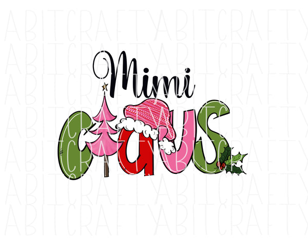 Mimi/Meme Claus/Family/Christmas family shirt/Ho Ho Ho Santa Claus png digital download, sublimation, cricut, silhouette - hand drawn