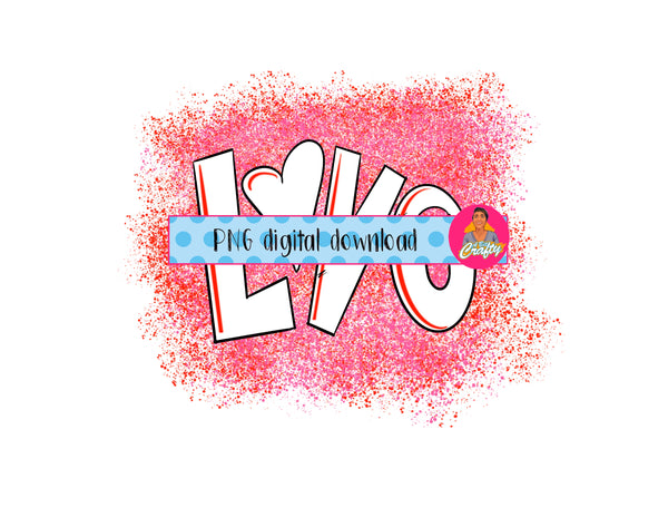 Love/Valentine's Day Sublimation/Love/Valentine's Day Sublimation/png, sublimation, digital download, cricut, silhouette-hand drawn