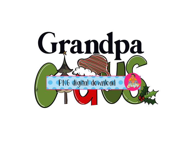 Grandpa Claus/Grandfather/Family/Christmas family shirt/Ho Ho Ho Santa Claus png digital download, sublimation, cricut - hand drawn