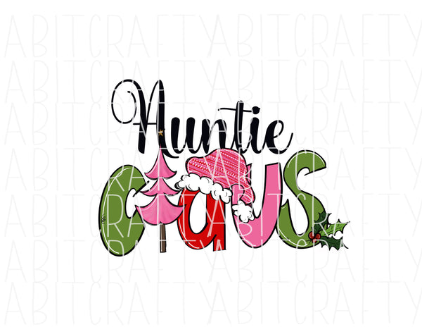 Auntie Claus/Family/Christmas family shirt/Ho Ho Ho Santa Claus png digital download, sublimation, cricut, silhouette - hand drawn