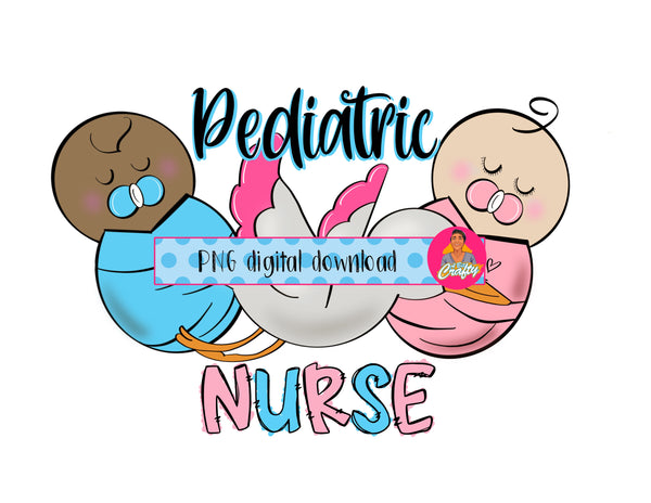 Pediatric Nurse/Nurse Sublimation PNG/Hospital/Midwife/Baby Nurse Sublimation, Digital Download, cricut, DTG/Print then Cut