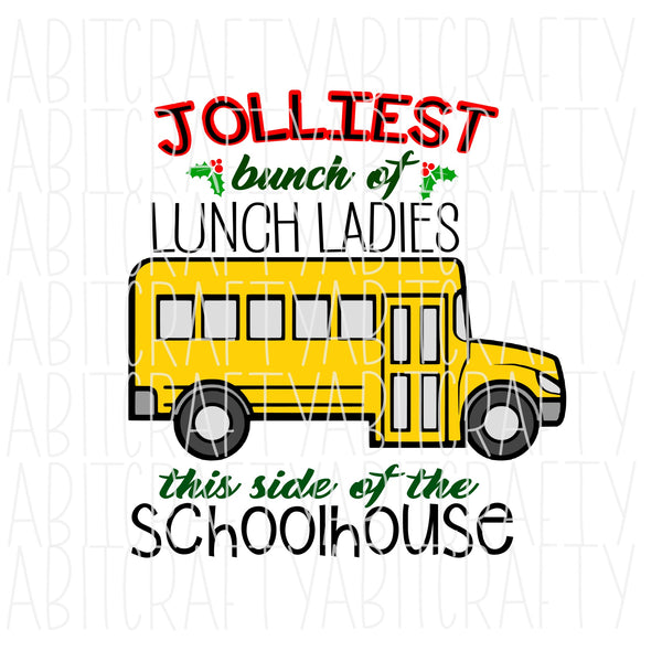 Jolliest Bunch of Lunch Ladies svg, png, sublimation, digital download