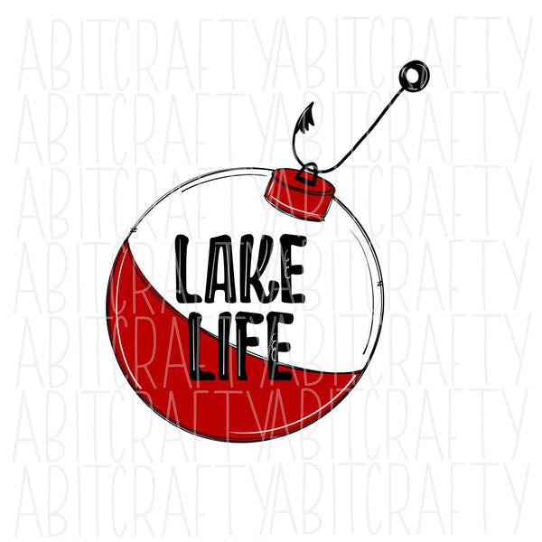 Lake Life/Fishing/Bobber PNG, sublimation, digital download - hand dra