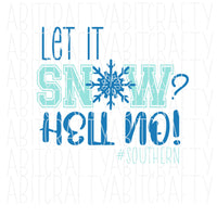 Keep Your Snow/Winter/Cold/Snow Day/No Snow/Cold Outside svg, png, sublimation, digital download, Christmas sublimation, vector