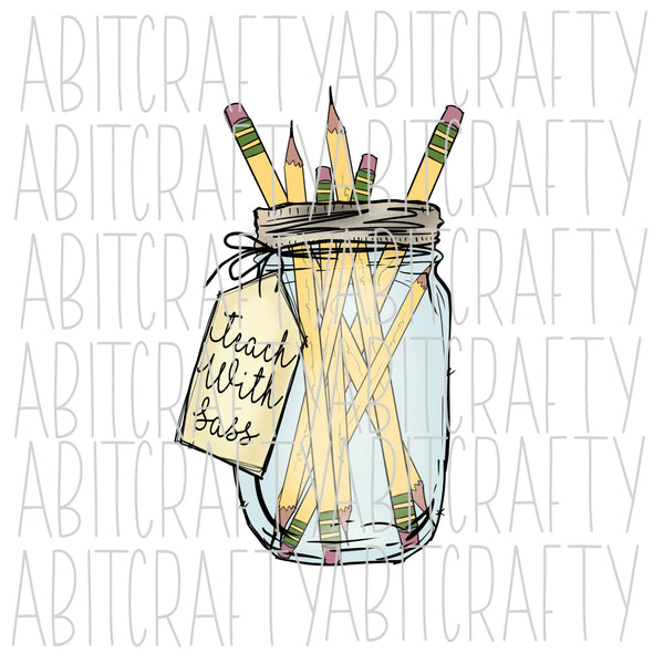 Teach/Mason Jar PNG,Sublimation,digital download - hand drawn