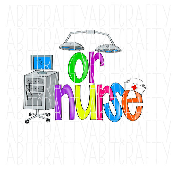 OR Nurse/Cute Nurse/Operating Room Nurse/Nursing/Emergency Room/Nursing png, sublimation, digital download, print then cut - 2 versions!