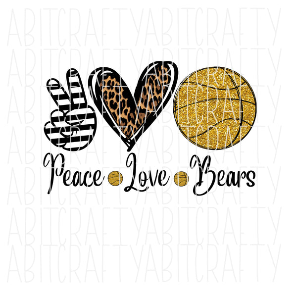 Peace, Love, Bears Basketball png/digital download/sublimation