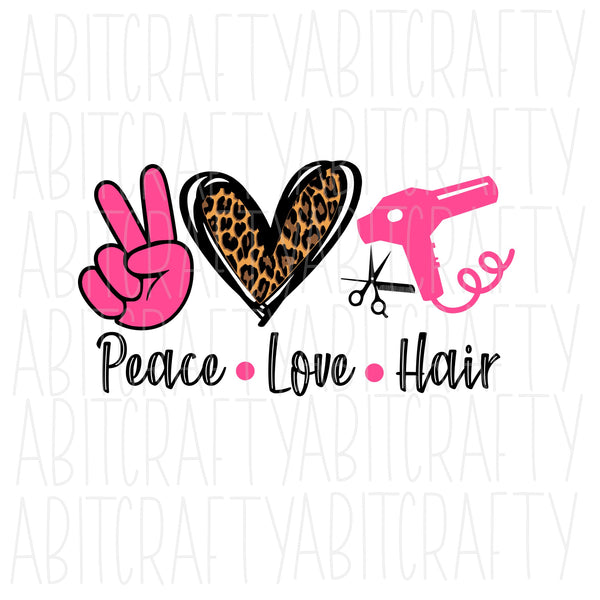 Peace Love Hair svg, png, sublimation, digital download, silhouette, cricut