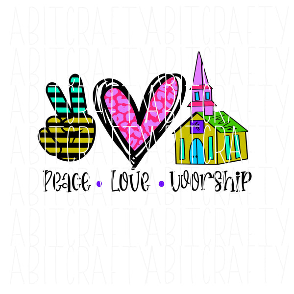 Peace, Love, Worship, Church/Jesus/Father God/SVG, PNG, sublimation, digital download, cricut, silhouette, print n cut - hand drawn