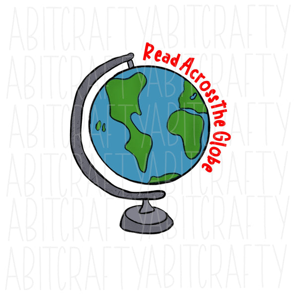 Read Across the Globe PNG, sublimation, digital download